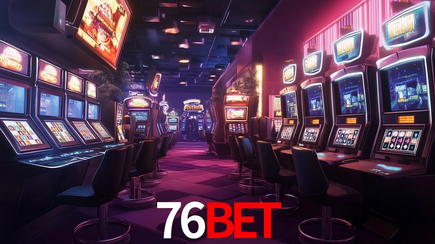 76Bet: Jogos de Caça-Níqueis-Altas Recompensas, Roleta-Velocidade, Blackjack-Desafios Máximos