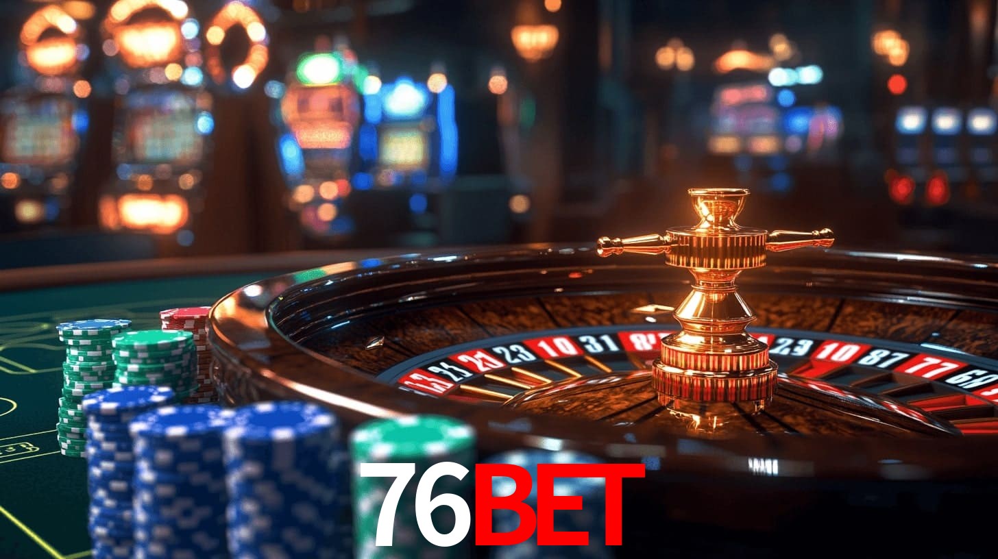 76Bet - Cassino on-line - 76Bet Vip Login